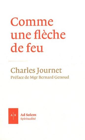 Couverture du livre « Comme une fleche de feu » de Charles Journet aux éditions Ad Solem