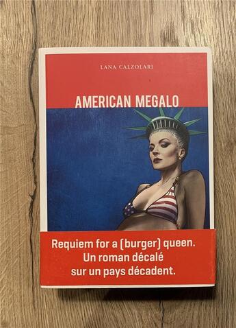 Couverture du livre « American mégalo : Requiem for a burger queen. Un roman décalé sur un pays décadent. RIP USA ! » de Lana Calzolari aux éditions Good Heidi