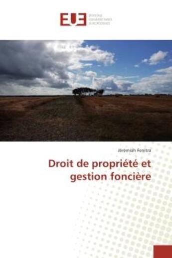 Couverture du livre « Droit de propriete et gestion fonciere » de Jérémiah Fenitra aux éditions Editions Universitaires Europeennes