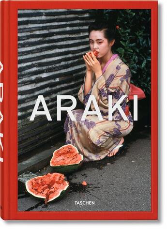 Couverture du livre « Araki by Araki » de Nobuyoshi Araki aux éditions Taschen