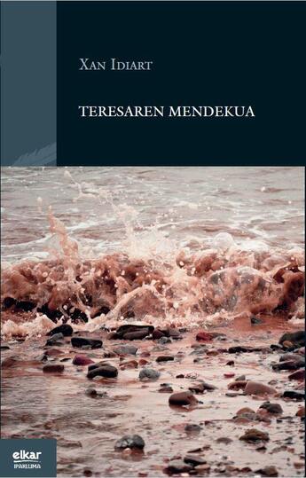 Couverture du livre « Teresaren mendekua » de Xan Idiart aux éditions Elkar