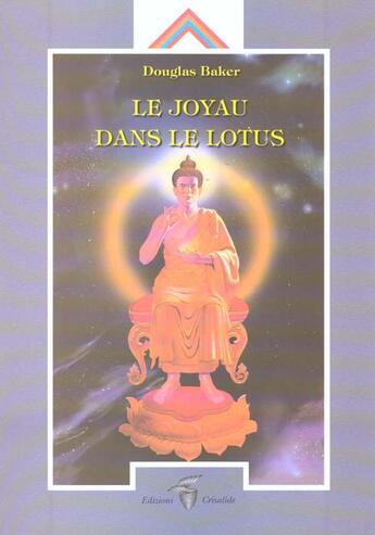 Couverture du livre « Le joyau dans le lotus » de Douglas Baker aux éditions Crisalide