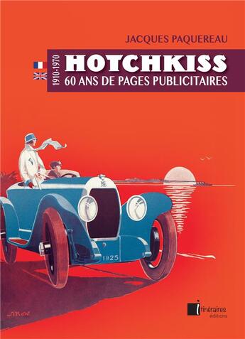 Couverture du livre « Hotchkiss 60 ans de pages publicitaires » de Paquereau Jacques aux éditions Editions Itineraires