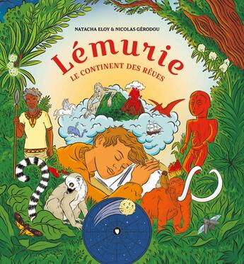 Couverture du livre « Lémurie : Le continent des rêves » de Natacha Eloy et Nicolas Gerodou aux éditions Feuille Songe