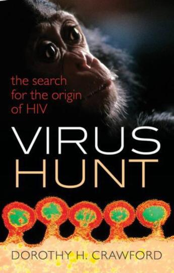 Couverture du livre « Virus Hunt: The search for the origin of HIV/AIDs » de Crawford Dorothy H aux éditions Oup Oxford