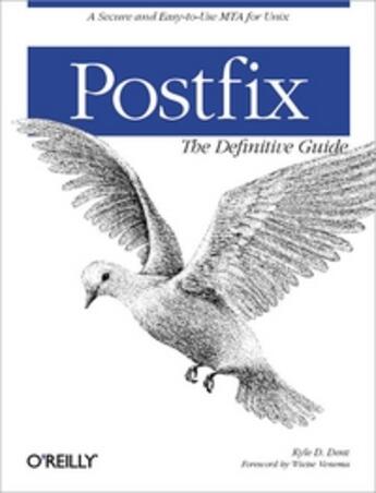 Couverture du livre « Postfix: the definitive guide » de Kyle D. Dent aux éditions O Reilly & Ass