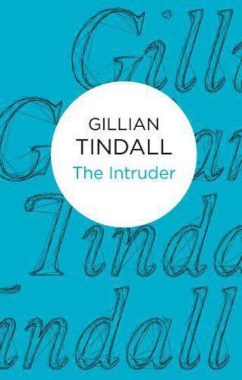 Couverture du livre « Intruder » de Gillian Tindall aux éditions Macmillan Bello Digital