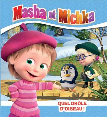 Couverture du livre « Masha et Michka ; quel drôle d'oiseau ! » de  aux éditions Hachette Jeunesse