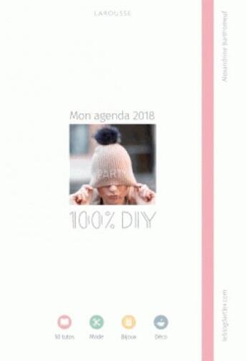 Couverture du livre « Mon agenda 2018 100% diy » de  aux éditions Larousse