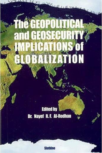 Couverture du livre « The geopolitical and geosecurity implications of globalisation » de Nayef R.F. Al-Rodhan aux éditions Slatkine