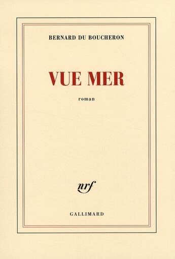 Couverture du livre « Vue mer » de Bernard Du Boucheron aux éditions Gallimard
