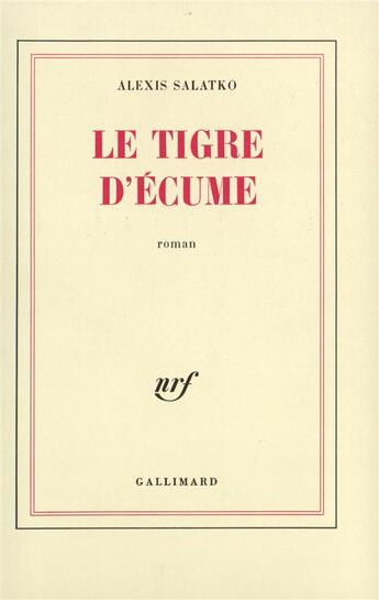 Couverture du livre « Le tigre d'ecume » de Alexis Salatko aux éditions Gallimard