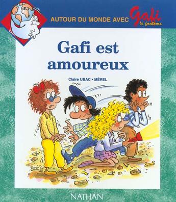 Couverture du livre « Gafi est amoureux n10 cp ce1 » de Ubac/Merel/Bentolila aux éditions Nathan