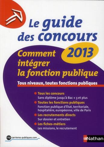 Couverture du livre « Le guide des concours (édition 2013) » de Sylvie Grasser aux éditions Nathan