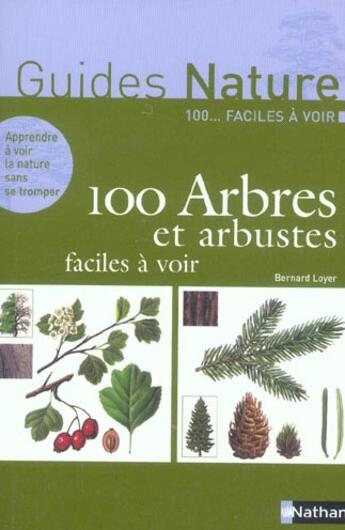Couverture du livre « 100 arbres et arbustes faciles » de Bernard Loyer aux éditions Nathan