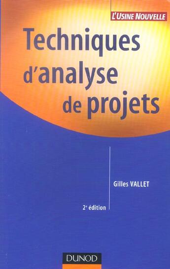 Couverture du livre « Techniques de gestion de projets - t01 - techniques d'analyse de projets - 2e ed. (2e édition) » de Gilles Vallet aux éditions Dunod