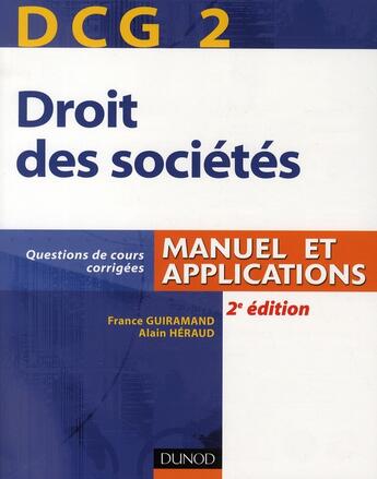 Couverture du livre « DCG 2 ; droit des sociétés ; manuel (2e édition) » de Guiramand et Heraud aux éditions Dunod