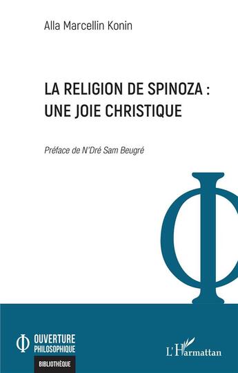 Couverture du livre « La religion de Spinoza : une joie christique » de Alla Marcellin Konin aux éditions L'harmattan