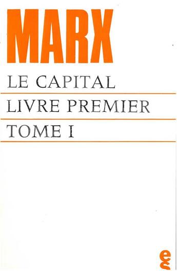 Couverture du livre « Le capital, livre premier t.1 » de Karl Marx aux éditions Editions Sociales