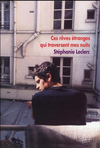 Couverture du livre « Ces rêves étranges qui traversent mes nuits » de Stephanie Leclerc aux éditions Ecole Des Loisirs