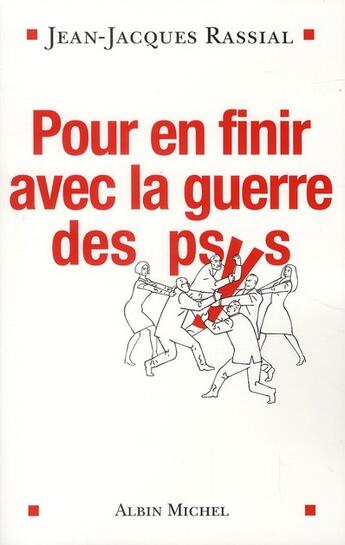 Couverture du livre « Pour en finir avec la guerre des psys » de Rassial-J.J aux éditions Albin Michel