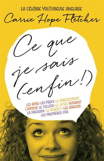 Couverture du livre « Ce que je sais (enfin) ! » de Carrie Hope Fletcher aux éditions Albin Michel Jeunesse