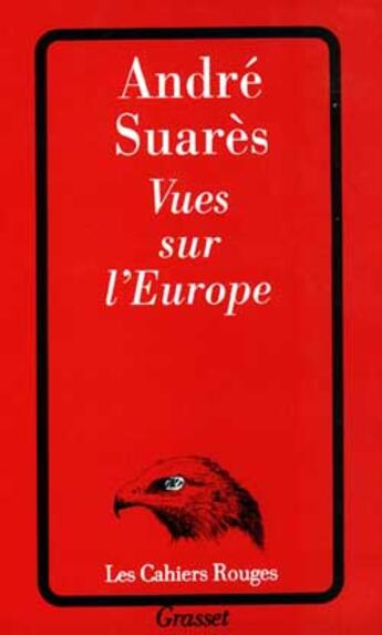 Couverture du livre « Vues sur l'Europe » de Andre Suares aux éditions Grasset