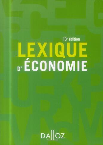 Couverture du livre « Lexique d'économie (13e édition) » de Jean-Marie Albertini et Ahmed Silem aux éditions Dalloz