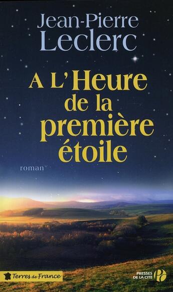 Couverture du livre « À l'heure de la première étoile » de Jean-Pierre Leclerc aux éditions Presses De La Cite