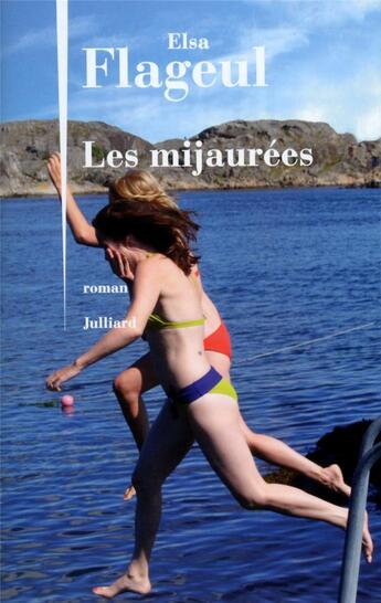 Couverture du livre « Les mijaurées » de Elsa Flageul aux éditions Julliard