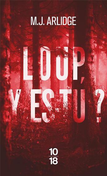 Couverture du livre « Loup, y es-tu ? » de M. J. Arlidge aux éditions 10/18