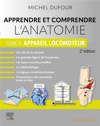 Couverture du livre « Apprendre et comprendre l'anatomie Tome 0 : appareil locomoteur (2e édition) » de Michel Dufour aux éditions Elsevier-masson