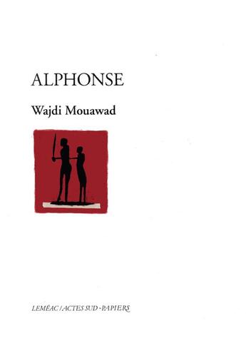 Couverture du livre « Alphonse » de Wajdi Mouawad aux éditions Actes Sud-papiers