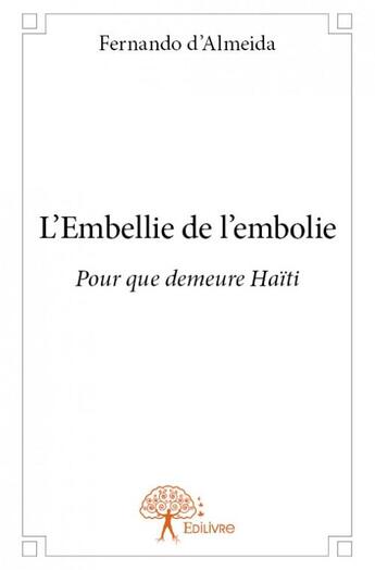 Couverture du livre « L'embellie de l'embolie » de Fernando D' Almeida aux éditions Edilivre