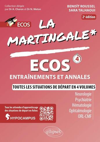 Couverture du livre « ECOS : Neurologie - Psychiatrie - Hématologie - Ophtalmologie - ORL - CMF (2e édition) » de Benoit Roussel et Sara Talhaoui aux éditions Ellipses