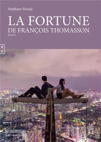 Couverture du livre « La fortune de francois thomasson » de Stephane Boudy aux éditions Complicites