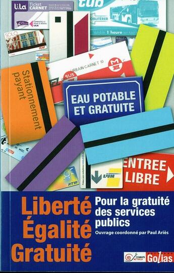 Couverture du livre « Liberté, égalité, gratuité » de  aux éditions Golias