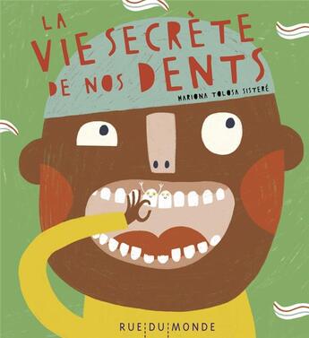 Couverture du livre « La vie secrète de nos dents » de Mariona Tolosa Sistere aux éditions Rue Du Monde