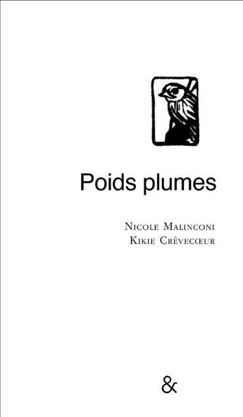 Couverture du livre « Poids plumes » de Nicole Malinconi et Kikie Crevecoeur aux éditions Esperluete