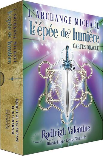 Couverture du livre « L'Archange Michael : L'épée de Lumière : Oracle » de Radleigh Valentine et Echo Chernik aux éditions Exergue