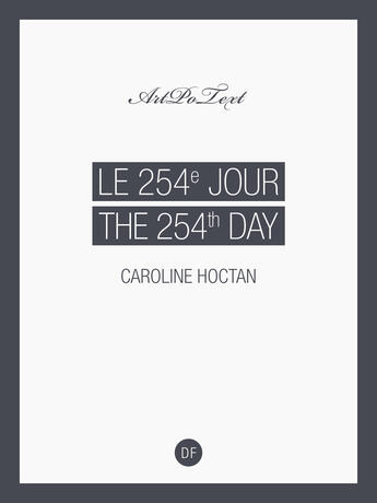 Couverture du livre « Le 254e jour-The 254th Day » de Caroline Hoctan aux éditions D-fiction