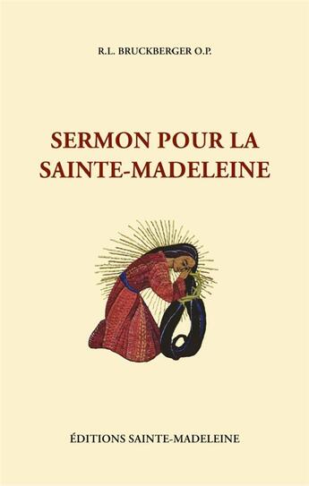 Couverture du livre « Sermon pour la sainte-Madeleine » de Raymond Leopol Bruckberger aux éditions Sainte Madeleine