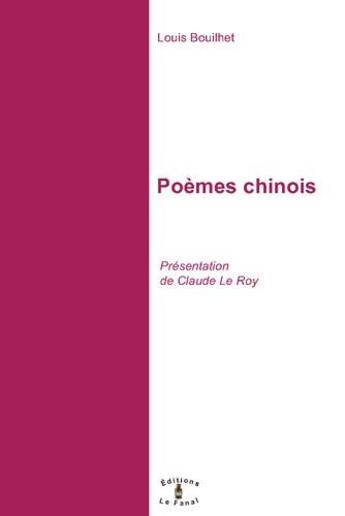 Couverture du livre « Poèmes chinois » de Louis Bouilhet aux éditions Le Fanal