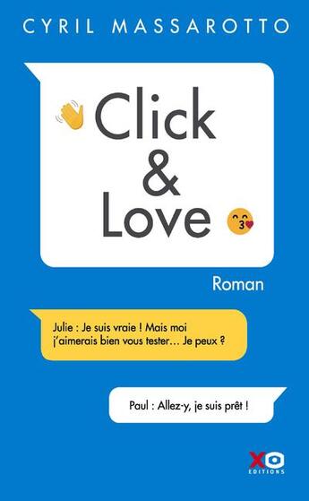 Couverture du livre « Click & love » de Cyril Massarotto aux éditions Xo