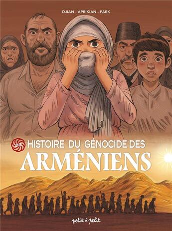 Couverture du livre « Une histoire du génocide Arméniens » de Kyung-Eun Park aux éditions Petit A Petit