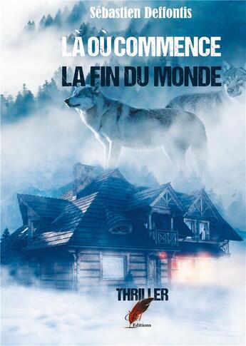 Couverture du livre « Là où commence la fin du monde » de Sebastien Deffontis aux éditions Rouge Noir