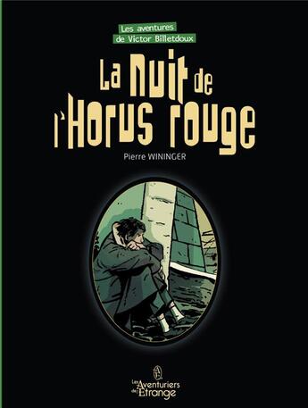 Couverture du livre « Les aventures de Victor Billetdoux Tome 3 : la nuit de l'Horus rouge » de Pierre Wininger et Anna J. Benzcedi aux éditions Les Aventuriers De L'etrange