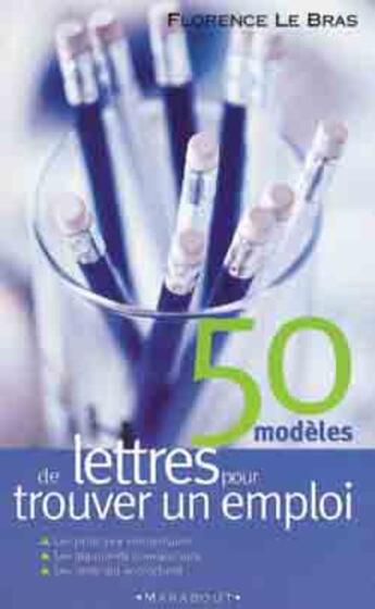 Couverture du livre « 50 Modeles De Lettres Pour Trouver Un Emploi » de Le Bras-F aux éditions Marabout