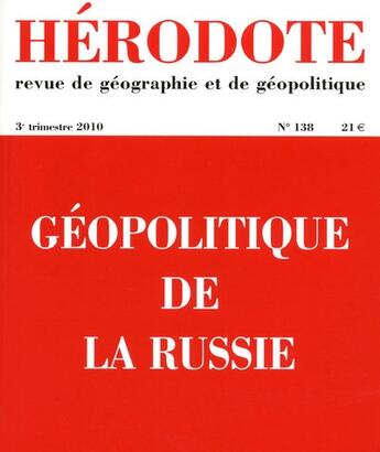 Couverture du livre « REVUE HERODOTE N.138 ; géopolitique de la Russie » de Revue Hérodote aux éditions La Decouverte