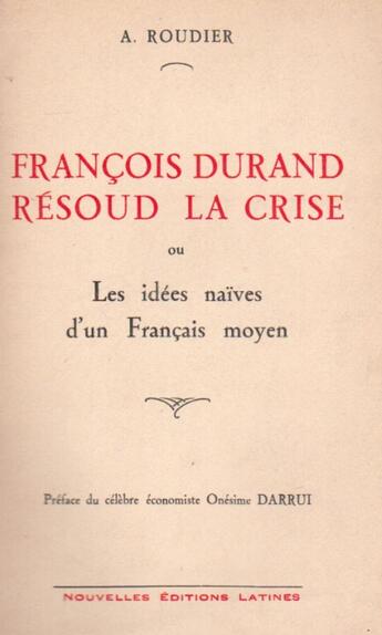 Couverture du livre « François Durand résoud la crise » de A Roudier aux éditions Nel